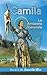 CAMILA: LA AMAZONA GENERALA (Spanish Edition)