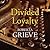 Divided Loyalty