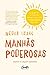 Manhãs Poderosas: 25 minuto...