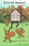 Jerry the Squirrel by Shawn P.B. Robinson