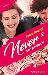 Never 2 by Laura Kneidl