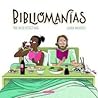 Bibliomanías by The Wild Detectives