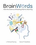 Brain Words: How the Science of Reading Informs Teaching 
