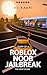 Diary of a Roblox Noob Jailbreak by Ed Kadri
