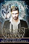 Brightest Shadow