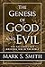 The Genesis of Good and Evil: The Fall(out) and Original Sin in the Bible