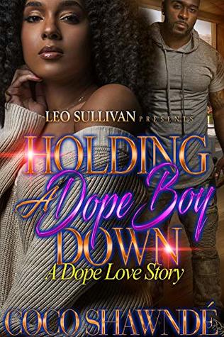 Holding A Dope Boy Down (Kindle Edition)