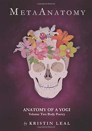 MetaAnatomy Anatomy of a Yogi Volume Two Body Poetry (Paperback)