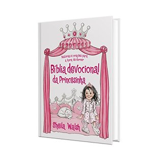 Biblia Devocional Da Princesinha By Sheila Walsh