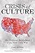Crisis of Culture by Carl Higbie