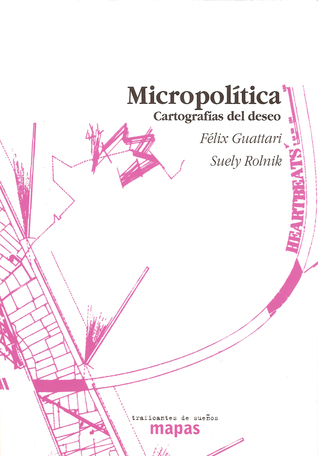 Micropolítica: cartografías del deseo (Paperback)