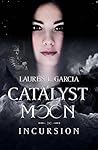 Incursion by Lauren L. Garcia