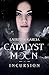 Incursion (Catalyst Moon, #1)
