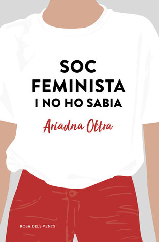 Soc feminista i no ho sabia (Kindle Edition)