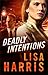 Deadly Intentions by Lisa Harris