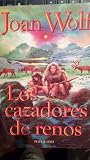 Los cazadores de ...