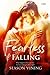 Fearless and Falling