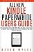 ALL NEW KINDLE PAPERWHITE USERS GUIDE by Derek Wyles