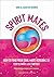 SPIRIT MATES: How to Find Y...