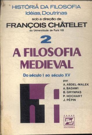 História da Filosofia 2 - A Filosofia Medieval