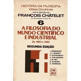 História da Filosofia 6 - A Filosofia do Mundo Científico e Industrial (Unknown Binding)