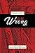 The Wrong (Senses and Bones...