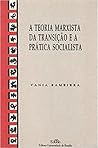 A Teoria Marxista da Transição e a Prática Socialista