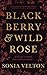 Blackberry and Wild Rose