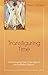 Transfiguring Time: Understanding Time in the Light of the Orthodox Tradition