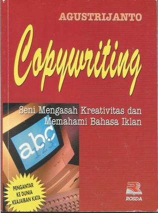 Copywriting: Seni Mengasah Kreativitas dan Memahami Bahasa Iklan