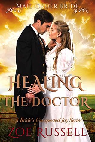 Healing the Doctor (A Bride's Unexpected Joy, #4)