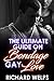The Ultimate Guide on Bondage Gay Love by Richard Welps