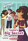 Spark Squad: Luna's Big Secret