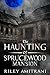 The Haunting of Sprucewood ...