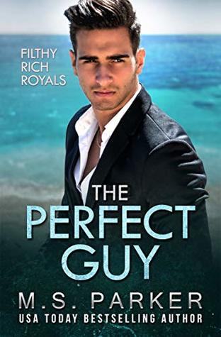 The Perfect Guy (Filthy Rich Royals)