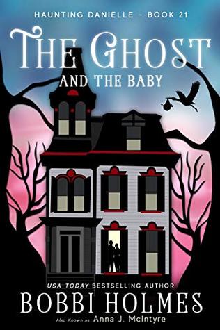 The Ghost and the Baby (Haunting Danielle #21)
