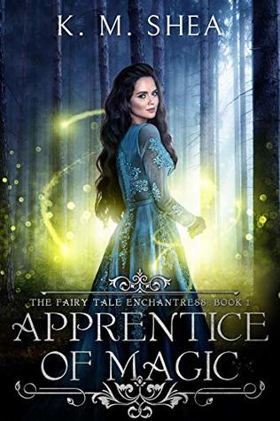 Apprentice of Magic (The Fairy Tale Enchantress, #1)