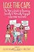 Lose the Cape: The Mom's Gu...