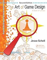 The Art of Game Design: A Book of Lenses