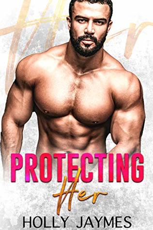 Protecting Her (Protector's Promise #1)