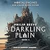 A Darkling Plain by Philip Reeve
