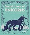 The Secret Lives of Unicorns by Temisa Seraphini