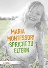 Maria Montessori ...