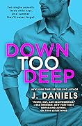 Down Too Deep (Dirty Deeds, #4)