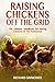 Raising Chickens Off The Grid by Richard Simmonds
