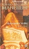 Aleksander Veliki...