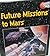 Future Missions to Mars (Mission to Mars)