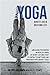 Yoga Benefits Are in Breathing Less: Measure Progress in Health Using DIY Body Oxygen Test To Defeat Symptoms and Diseases with Smart Yoga