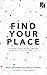 Find Your Place: Locating Your Calling Through Your Gifts, Passions, and Story
