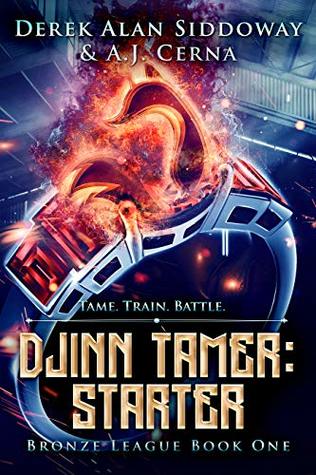 Djinn Tamer: Starter (Bronze League, #1)